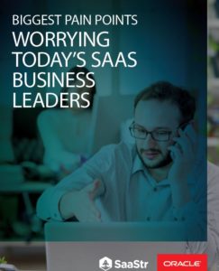 SaaStr Oracle - Biggest Pain Points Worrying Today's SaaS Business Leaders