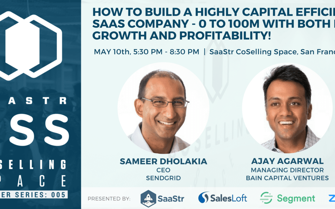 SaaStr CSS Meetup & Speaker Series #005 THIS WEDNESDAY! 5/10: Sameer Dholakia/SendGrid + Ajay Agarwal/Bain Capital Ventures