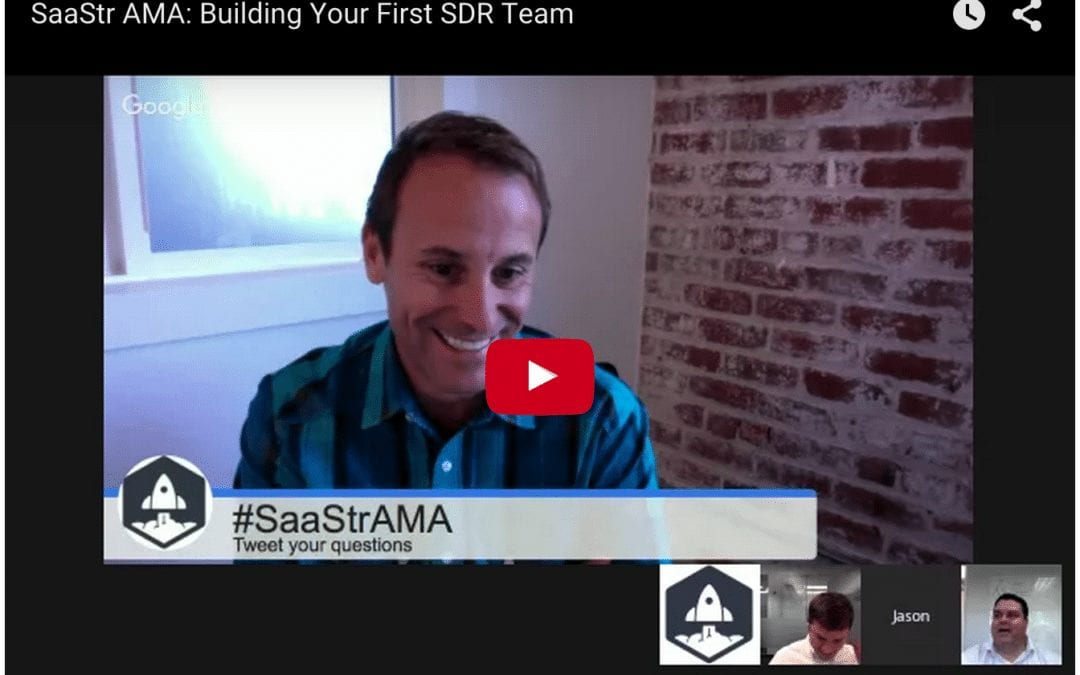 SaaStr AMA: Building Your First SDR Team with Brendon Cassidy (EchoSign/LinkedIn) and Kyle Porter (SalesLoft)
