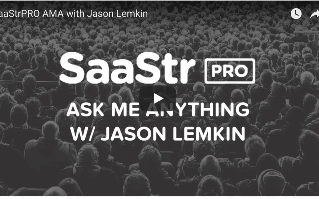 New:  First SaaStr Pro AMA with Jason!