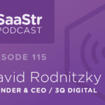 B2B SaaS Blog - SaaStr Podcast #115: David Rodnitzky (CEO