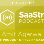 B2B SaaS Blog - SaaStr Podcast #117: Amit Agarwal