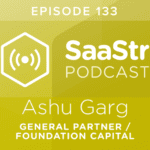 B2B SaaS Blog - SaaStr Podcast #133: Ashu Garg