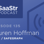 B2B SaaS Blog - SaaStr Podcast #135: Auren Hoffman