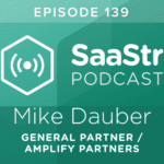 B2B SaaS Blog - SaaStr Podcast #139: Mike Dauber