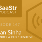 B2B SaaS Blog - SaaStr Podcast #147: Shan Sinha