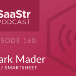 B2B SaaS Blog - SaaStr Podcast #160: Mark Mader