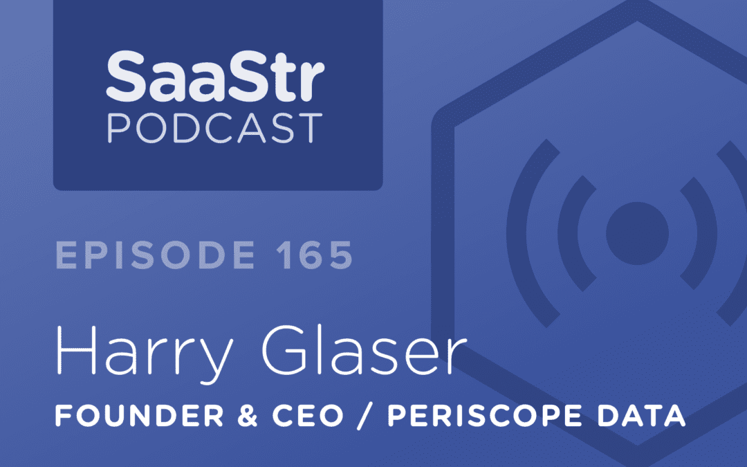 SaaStr Podcast #165: Harry Glaser, Founder & CEO @ Periscope Data Shares a Step By Step Guide To Building Truly Diverse Teams