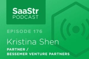 B2B SaaS Blog - SaaStr Podcast #176: Kristina Shen