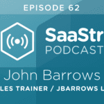 B2B SaaS Blog - SaaStr Podcast #062: John Barrows (Owner