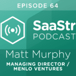 B2B SaaS Blog - SaaStr Podcast #064: Matt Murphy