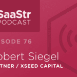 B2B SaaS Blog - SaaStr Podcast #076: Robert Siegel