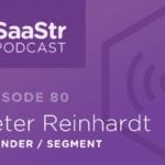 B2B SaaS Blog - SaaStr Podcast #080: Peter Reinhardt
