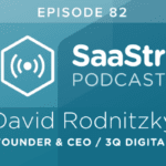 B2B SaaS Blog - SaaStr Podcast #082: David Rodnitzky