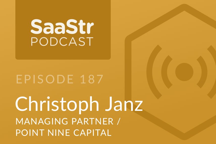 SaaStr Podcast #187: Christoph Janz, Managing Partner @ Point Nine Capital on Making Venture Capital More Human