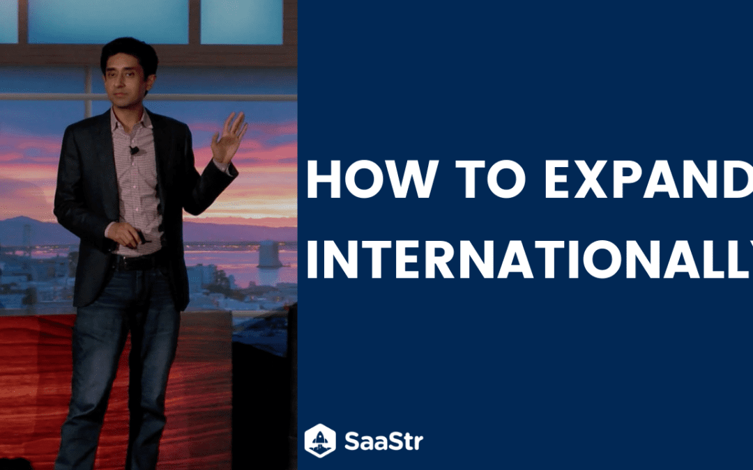 How to Expand Internationally – Lesson From VP of Growth @ LinkedIn (Video + Transcript)