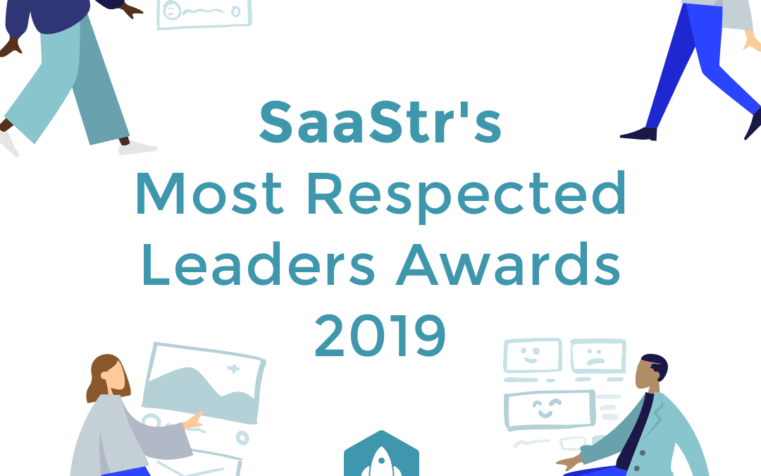 Announcing SaaStr’s Most Respected Leaders of 2019!