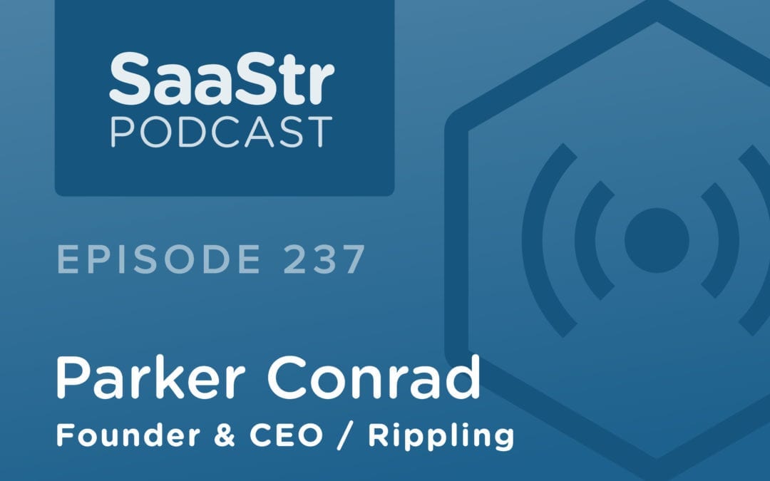 SaaStr Podcasts for the Week With Rippling and Salesforce — May 31, 2019