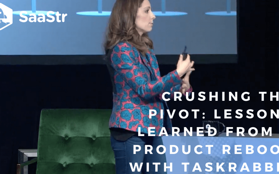 Crushing the Pivot: Lessons Learned from a Product Reboot with TaskRabbit (Video + Transcript)
