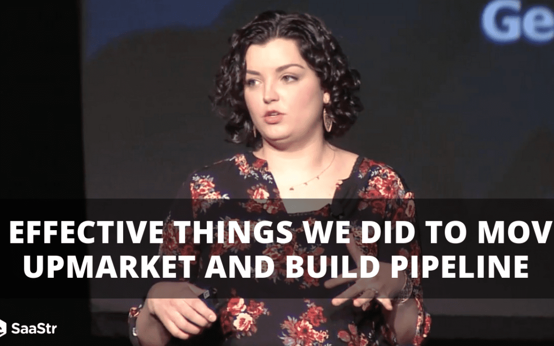 5 Effective Things We Did to Move Upmarket and Built Pipeline with Mapistry (Video + Transcript)