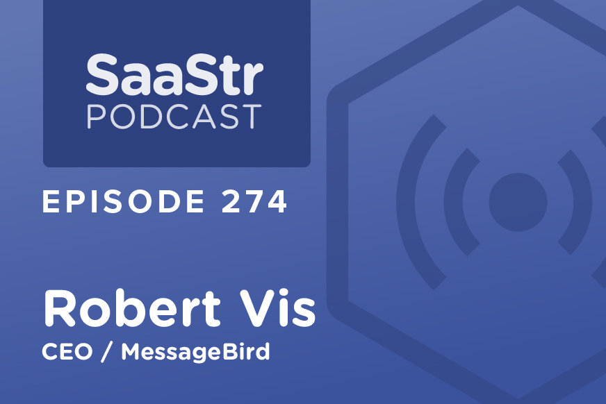 SaaStr Podcasts for the Week with MessageBird and Gainsight — October 18, 2019