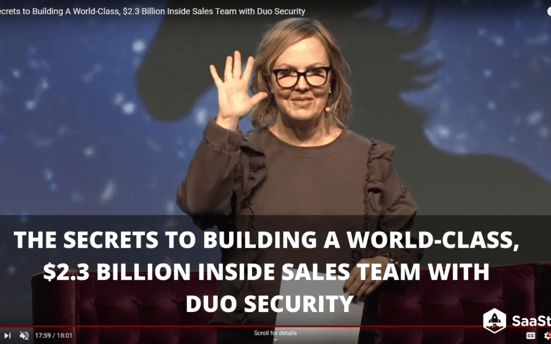 The Secrets to Building a World-Class, $2.3 Billion Inside Sales Team (Video + Transcript)