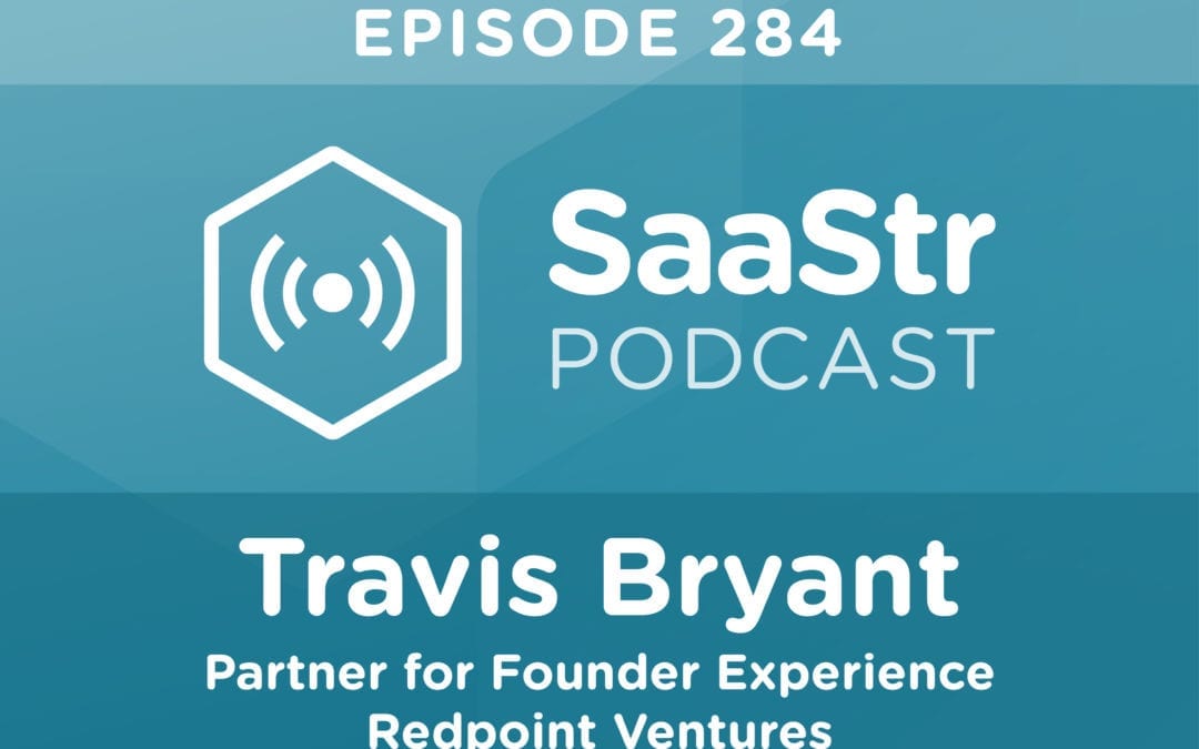 SaaStr Podcasts for the Week with Redpoint Ventures, Felicis Ventures, and Adyen — November 22, 2019