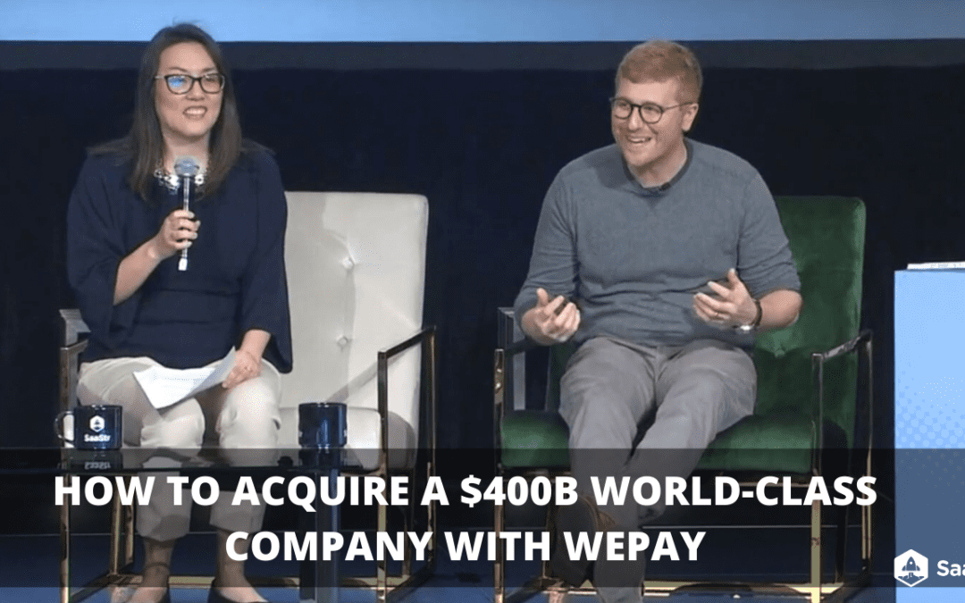 Lessons Learned from Being Acquired for $400m With WePay (Video + Transcript)