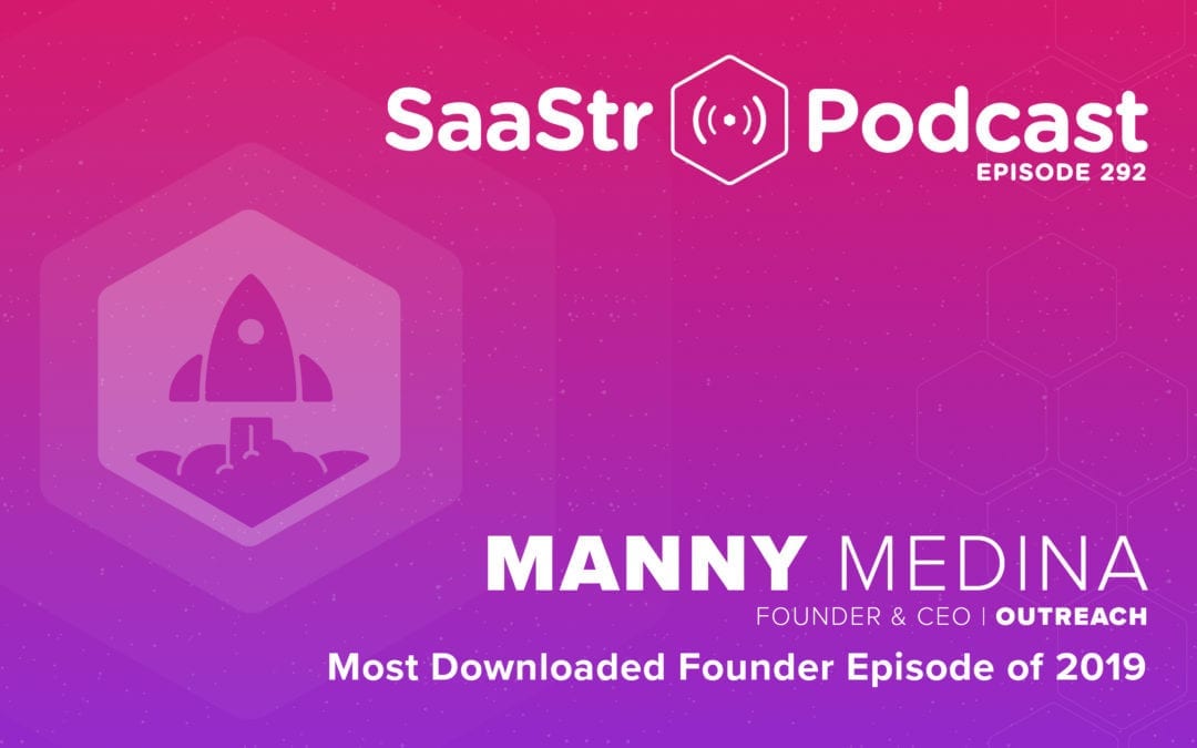 SaaStr Podcasts for the Week with Outreach and OverView — December 20, 2019