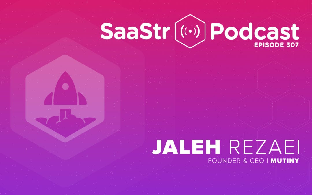 SaaStr Podcasts for the Week with Mutiny and RevenueCat — February 14, 2020