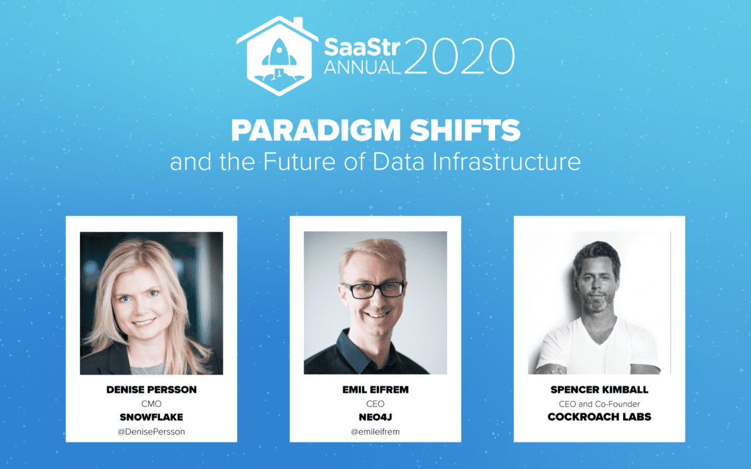Paradigm Shifts and the Future of Data Infrastructure with Snowflake, Neo4j, and Cockroach Labs