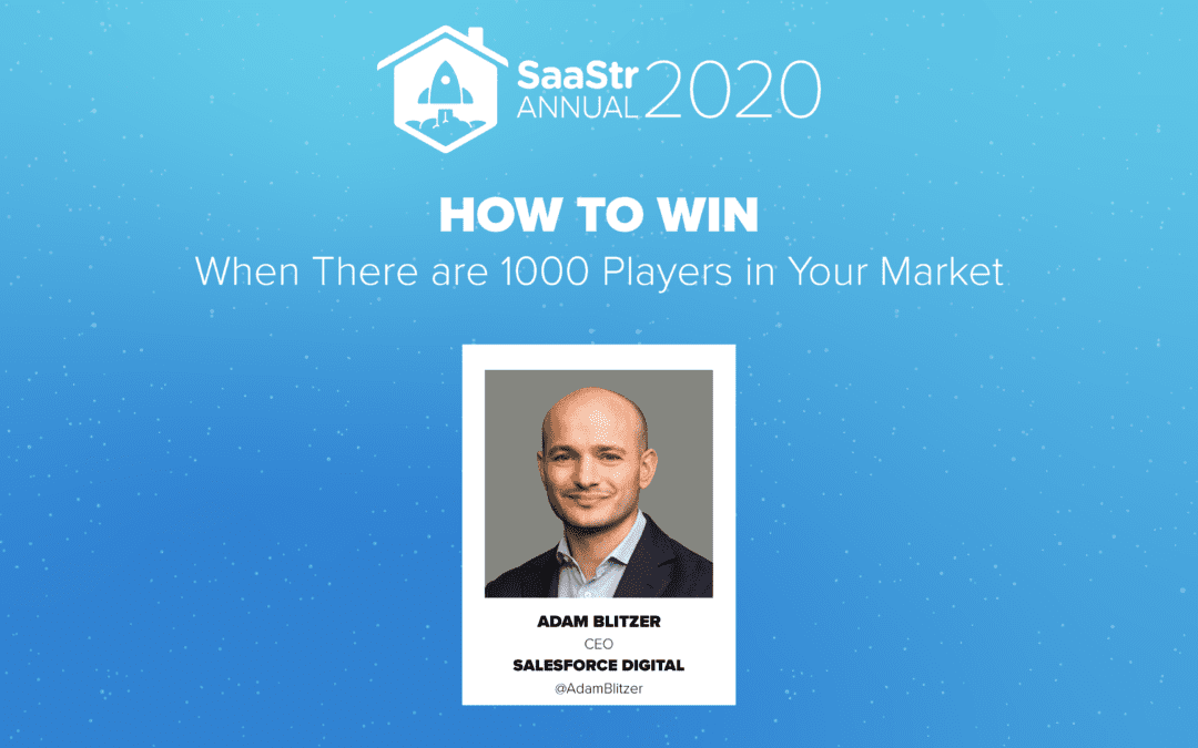 SaaStr Podcast #386: How to Win When There are 1000 Players in Your Market