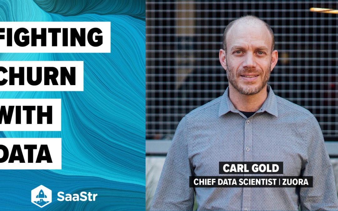 SaaStr Podcast #415: Fighting Churn with Data with Zuora’s Chief Data Scientist