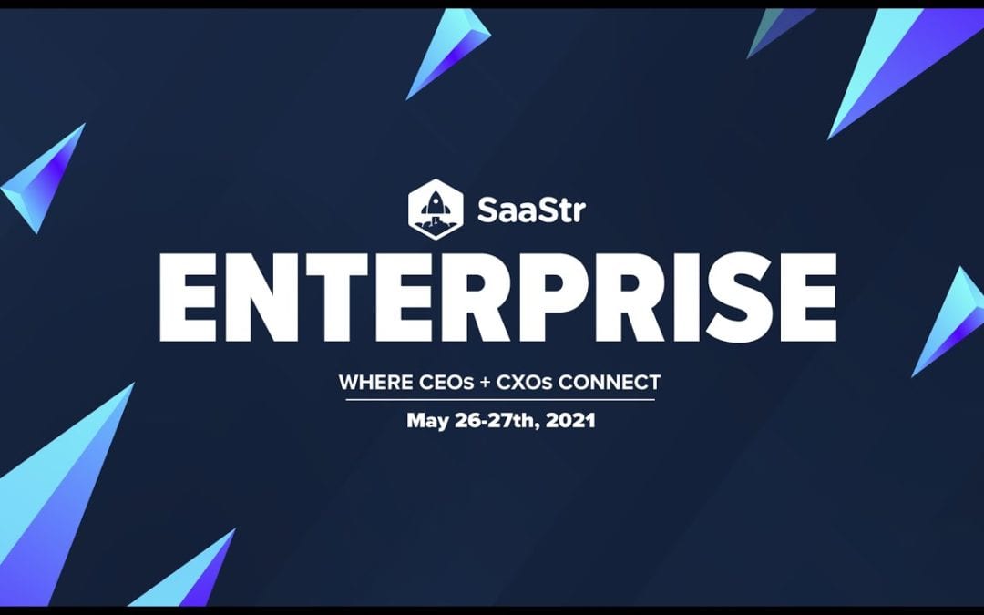 Announcing SaaStr Enterprise 2021: Where CEOs and CXOs Connect