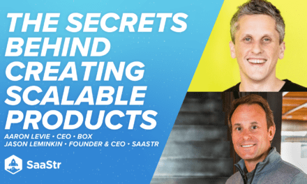 The Secrets Behind Creating Scalable Products with Box’s CEO, Aaron Levie