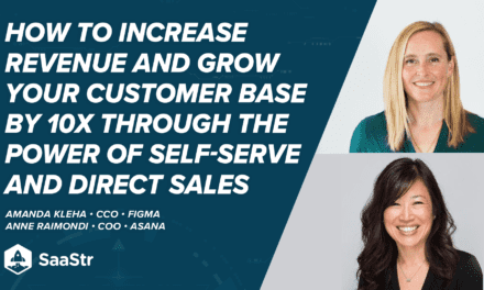 How to Increase Revenue and Grow Your Customer Base by 10x with Asana COO Anne Raimondi and Figma CCO Amanda Kleha (Video)