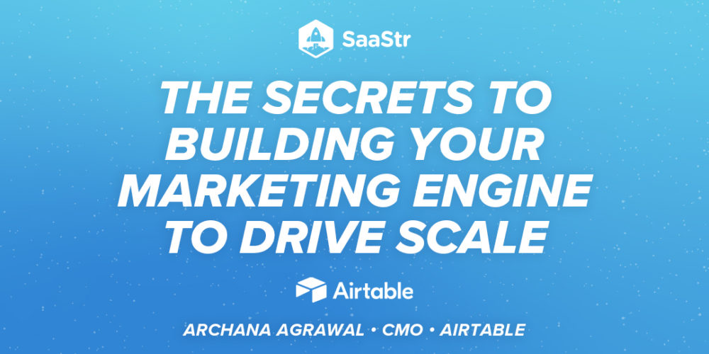 Secrets to Building Your Marketing Engine To Drive Scale with Airtable CMO Archana Agrawal (Pod 559 + Video)