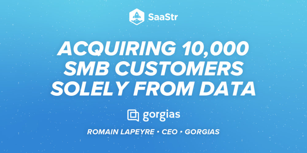 Acquiring 10,000 SMB Customers Solely from Data with Gorgias CEO Romain Lapeyre (Pod 527 + Video)