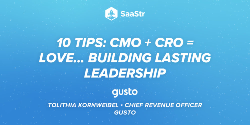 CMO + CRO = Love: Building Lasting Leadership with Gusto CRO Tolithia Kornweibel