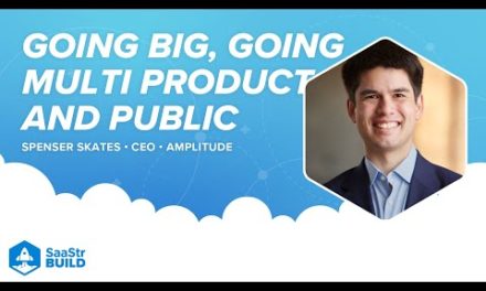 A Look Back: The Secrets to Going Big, Going Multi-Product and Going Public with Amplitude CEO Spenser Skates (Pod 546 + Video)