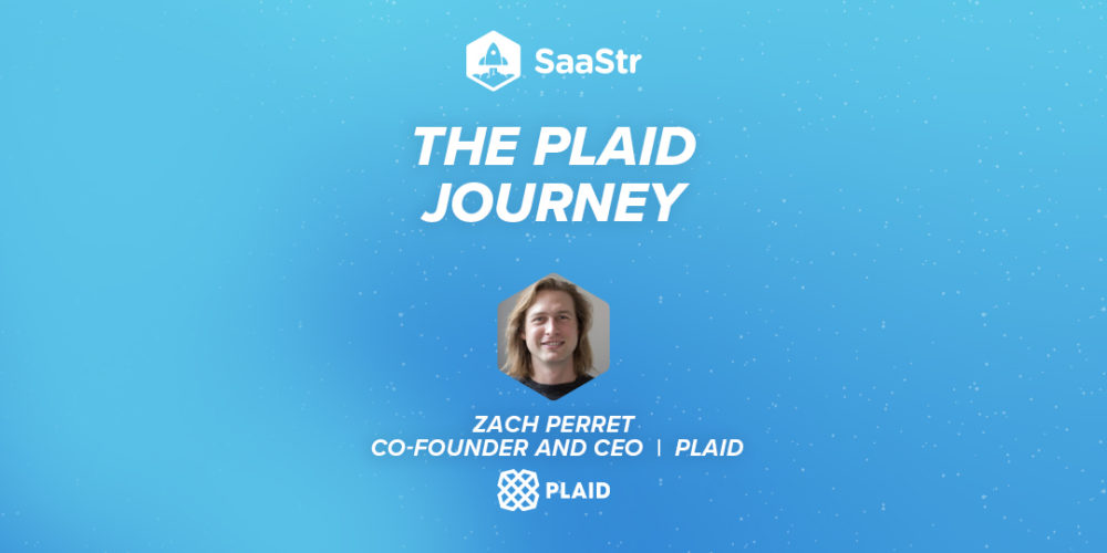 The Plaid Journey with Co-Founder and CEO Zach Perret (Pod 561 + Video)