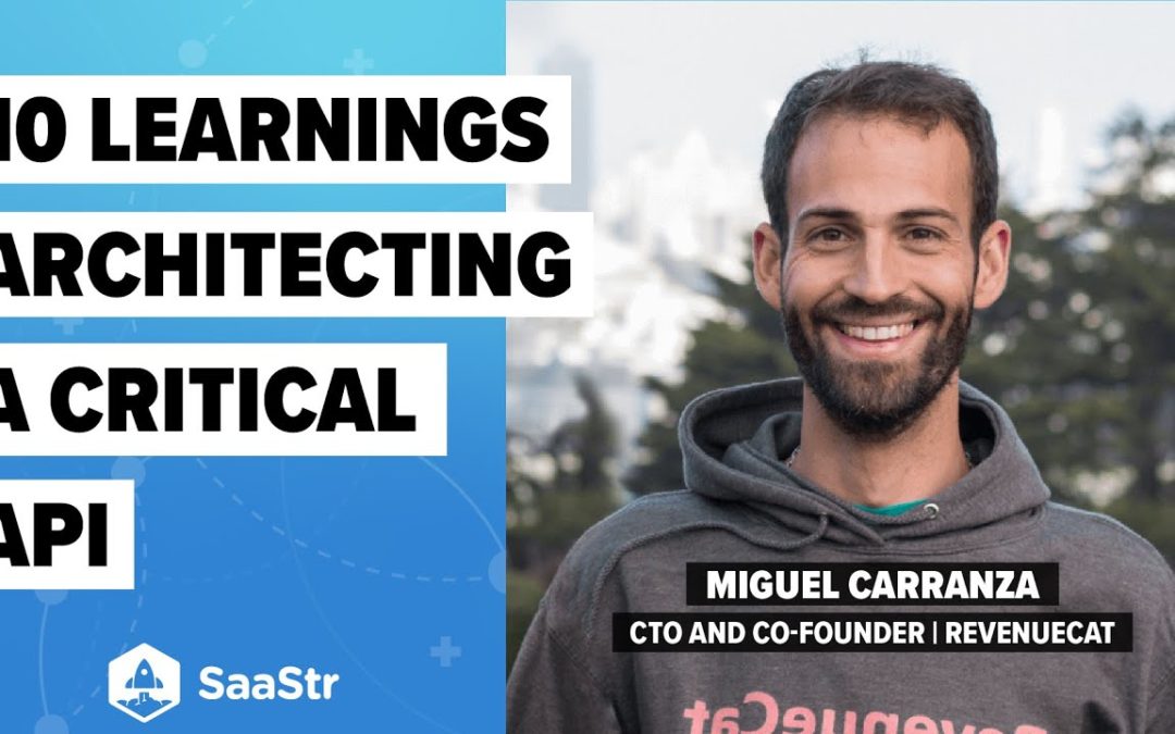 Top 10 Learnings Architecting a High-Throughput Critical API With RevenueCat Co-Founder & CTO Miguel Carranza (Pod 564 + Video)