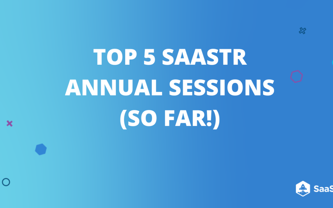 Top 5 SaaStr Annual 2022 Sessions (So Far!)