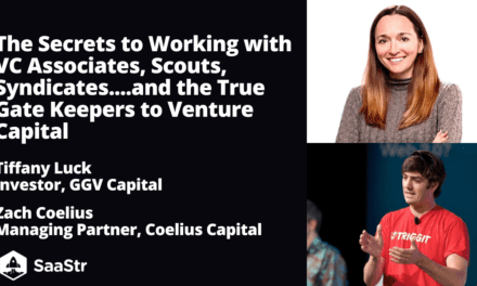 The Secrets to Working with VC Associates, Scouts, Syndicates….and the True Gate Keepers to Venture Capital with Coelius Capital Managing Partner Zach Coelius and GGV Capital Investor Tiffany Luck (Pod 589 + Video)