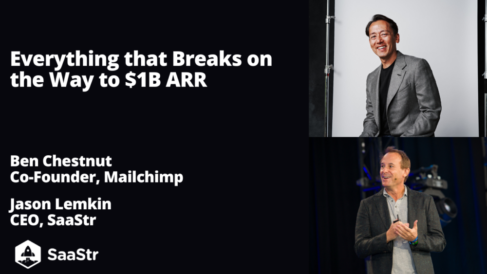 Everything That Breaks on the Way to $1 Billion ARR With Mailchimp Co-Founder Ben Chestnut (Pod 592 + Video)