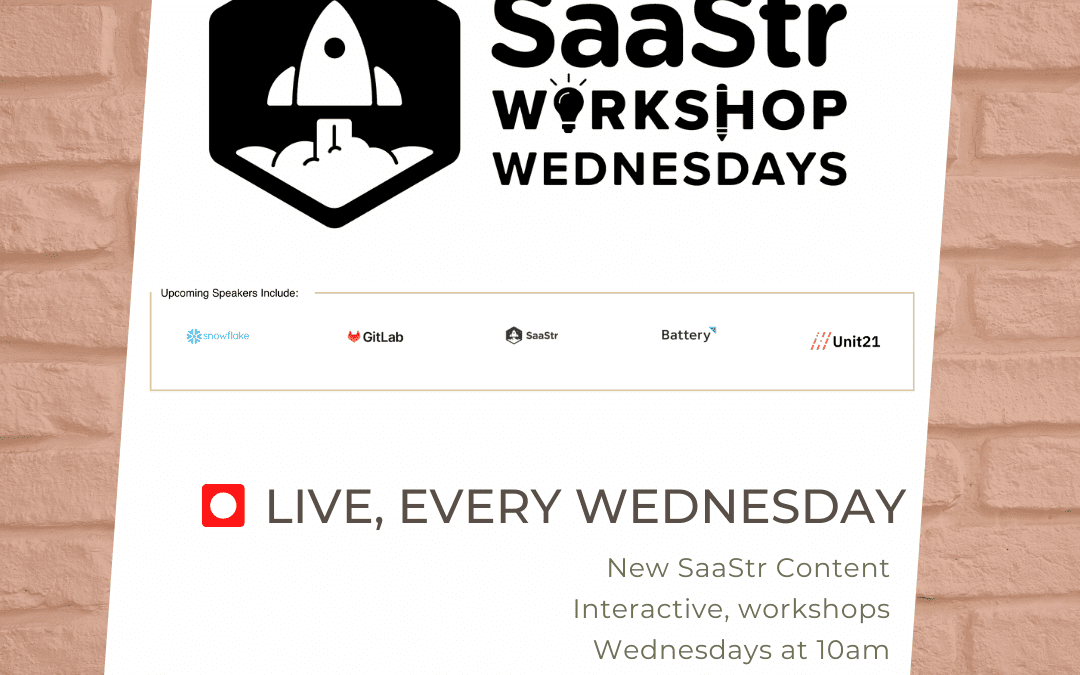 Introducing SaaStr Workshop Wednesdays! New Content, Every Week, Always Live, Never Recorded