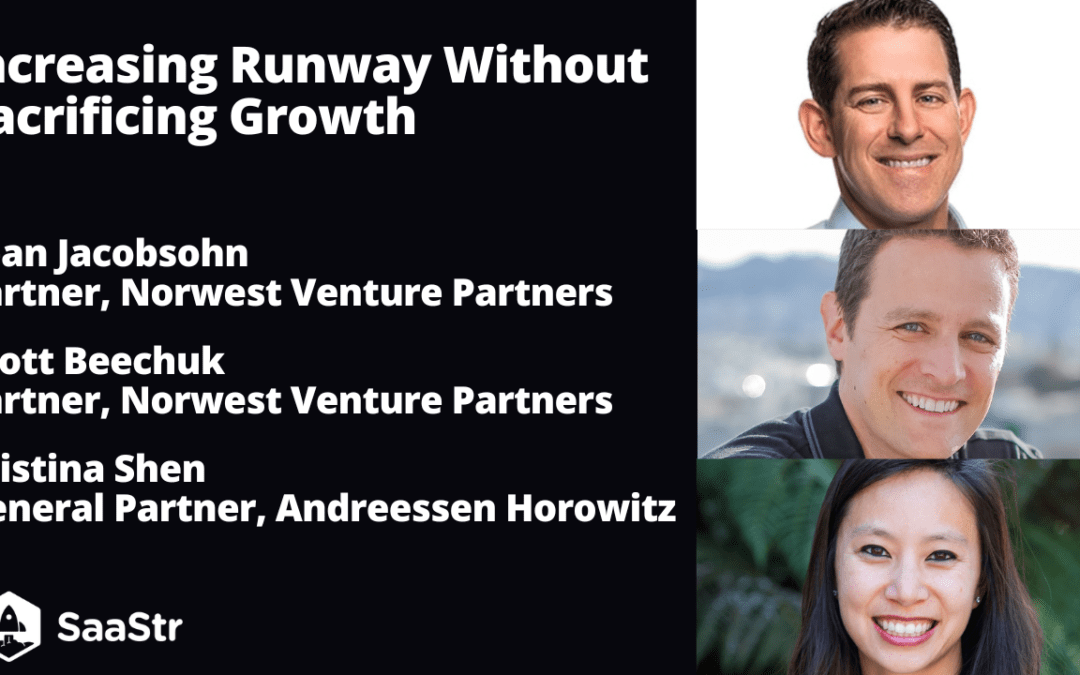Increasing Runway Without Sacrificing Growth with Norwest Venture Partners’ Sean Jacobsohn and Scott Beechuk and Andreessen Horowitz GP Kristina Shen (Pod 605 + Video)