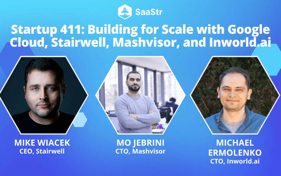 Startup 411: Building for Scale with Google Cloud, Stairwell, Mashvisor, and Inworld.ai (Video)