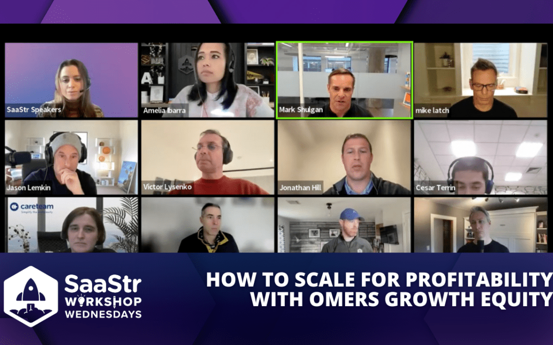 Focus on the Fundamentals: How to Scale For Profitability with OMERS Growth Equity Managing Director & Head of Growth Equity Mark Shulgan (Video)