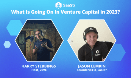 What’s Going on in Venture Capital in 2023? A Conversation with SaaStr Founder Jason Lemkin and 20VC Host Harry Stebbings (Pod 631+Video)